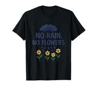 Art motivant No Rain No Flowers Rain Cloud Flower T-Shirt