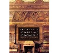 Art Museum Libraries And Librarianship