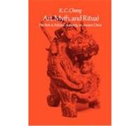 Art, Myth, and Ritual K.C. Chang (Auteur)