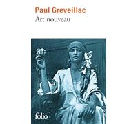 Paul Greveillac – Art Nouveau – Roman – Gallimard Poche
