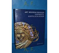 Art Nouveau Buckles: Jugendstil Gurtelschliessen : The Kreuzer Collection