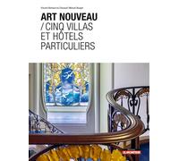 Art nouveau / Cinq villas et hôtels particuliers