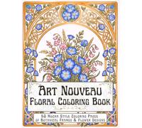 Art Nouveau Floral Coloring Book: Mucha Style Flowers & Architectural Patterns for Adults | Detailed Botanical Art and Symmetrical Designs to Color