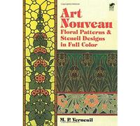 Art Nouveau Floral Patterns and Stencil Designs in Full Color
