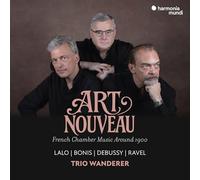 Trio Wanderer – Art Nouveau : French Chamber Music Around 1900 – CD – Harmonia Mundi