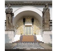 Art Nouveau: München, Wien, Praha. Budapest, Berlin