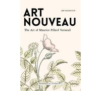 Art Nouveau, The Art of Maurice Pillard Verneuil: A Collection of Illustrations and Designs, Reference and Lookbook