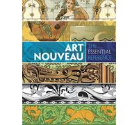 Art Nouveau: The Essential Reference