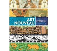 Art Nouveau: The Essential Reference