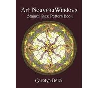 Art Nouveau Windows Stained Glass Pattern Book