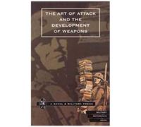 Art Of Attack And The Development Of Weapons