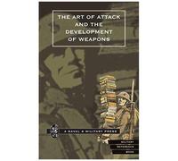 Art Of Attack And The Development Of Weapons