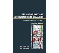 Art Of Avaz And Mohammad Reza Shajarian