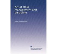 Art of class management and discipline