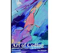 Art of Coding: Philosophy and Practice for the Age of AI