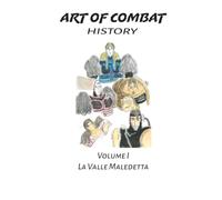 ART OF COMBAT HISTORY - VOLUME I LA VALLE MALEDETTA