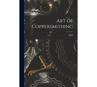 Art Of Coppersmithing