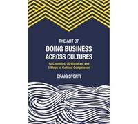 Art Of Doing Business Across Cultures Craig Storti, (Auteur)