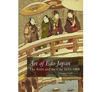 Art of Edo Japan: The Artist and the City 1615-1868