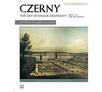 Art of Finger Dexterity by By composer Carl Czerny & By composer Willard A Palmer By composer Carl Czerny By composer Willard A Palmer (Auteur)