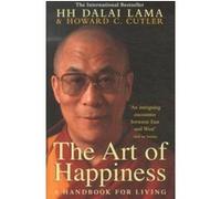 Art of happiness Dalaï Lama XIV (Auteur), Howard Cutler (Auteur)