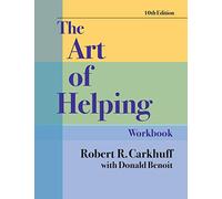 Art of Helping Workbook, 10th Edition