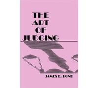 Art of Judging by James. E Bond James E. Bond (Auteur)