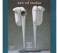 Art of Noise,the - Below The Waste [Import]