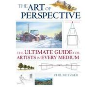 The Art of Perspective: The Ultimate Guide for Artists in Every Medium