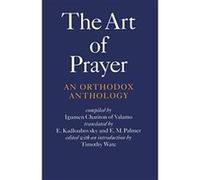 The Art of Prayer: An Orthodox Anthology