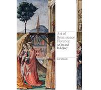 L'art de la Renaissance : Florence, une ville et son héritage