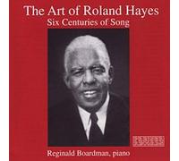 Art of Roland Hayes - Six centuries of song