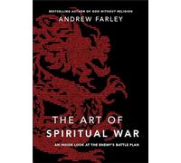 Art of Spiritual War: An Inside Look at the Enemy's Battle Plan