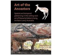 Art Of The Ancestors: Spatial And Temporal Patterning In The Ceiling Rock Art Of Nawarla Gabarnmang, Arnhem Land, Australia