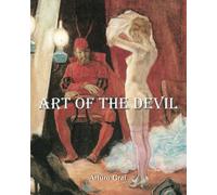 Art Of The Devil: Diabolic imagery, myth, and temptation in art