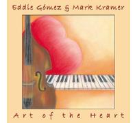 Art of the Heart by Eddie Gomez (2006-05-16)