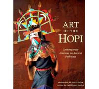Art of the Hopi: Contemporary Journeys on Ancient Pathways
