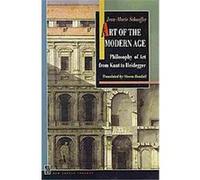 Art of the Modern Age, New French Thought Series Jean-Marie Schaeffer (Auteur)