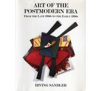 Art Of The Postmodern Era: From The Late 1960s To The Early 1990s