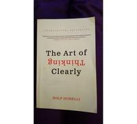 Rolf Dobelli – The Art of Thinking Clearly – Livre en anglais – Broché
