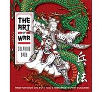 The Art of War Coloring Book: Meditations on Sun Tzu's Manifesto for Success