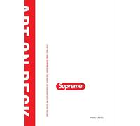 Art on Deck: An Exploration of Supreme Skateboards from 1998-2018