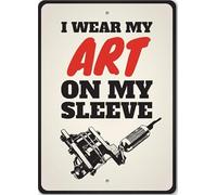 Art On My Sleeve Tattoo Metal Sign