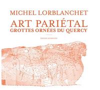 Art pariétal Grottes ornées du Quercy - Michel Lorblanchet - Rouergue - relié - Beau livre