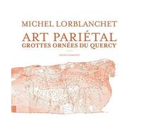 Art Pariétal - Les Grottes Ornées Du Quercy
