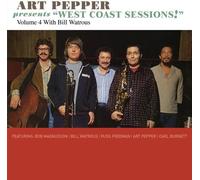 Art Pepper - Art Pepper Presents "West Coast Sessions!" Volume 4: Bill Watrous [