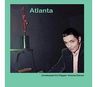 Art Pepper - Vol. 11 - Unreleased Art Pepper - Atlanta 1980