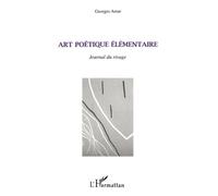Art Poetique Elementaire - Journal Du Rivage