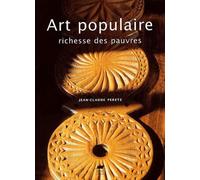 Art populaire, richesse des pauvres