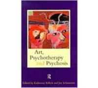 Art, Psychotherapy And Psychosis